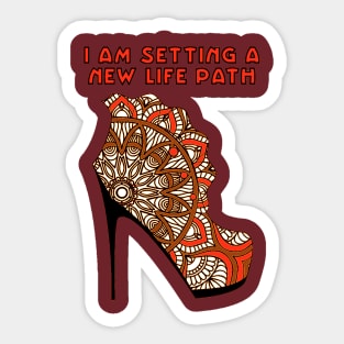 I am Setting a New Life Path Sticker